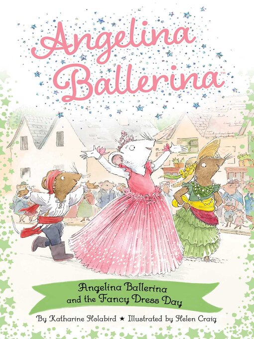 Title details for Angelina Ballerina and the Fancy Dress Day by Katharine Holabird - Available